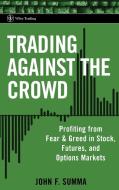 Trading Against the Crowd di John F. Summa edito da John Wiley & Sons