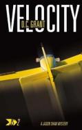 Velocity: Js 2 a Jason Shaw Mystery di D. C. Grant edito da Standfast Publications Ltd