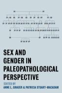 Sex and Gender in Paleopathological Perspective edito da Cambridge University Press