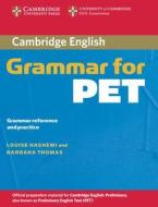 Cambridge Grammar for PET without Answers di Louise Hashemi, Barbara Thomas edito da Cambridge University Press