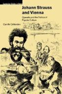 Johann Strauss and Vienna di Camille Crittenden edito da Cambridge University Press