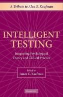 Intelligent Testing di James C. Kaufman edito da Cambridge University Press