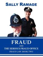 Fraud and the Serious Fraud Office di Sally Ramage edito da iUniverse