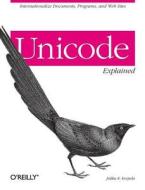 Unicode Explained di Jukka K. Korpela edito da O'Reilly Media, Inc, USA