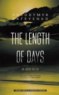 The Length Of Days di Volodymyr Rafeyenko edito da Harvard University Press