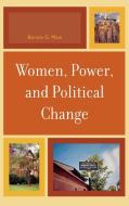 Women, Power, and Political Change di Bonnie G. Mani edito da Lexington Books