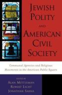 Jewish Polity And American Civil Society edito da Rowman & Littlefield