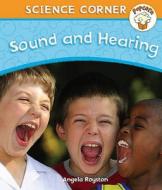 Sound And Hearing di Angela Royston edito da Hachette Children\'s Books