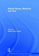 Mental Illness, Medicine and Law di Martin Lyon Levine edito da Routledge