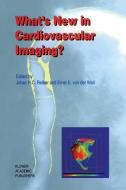 What's New in Cardiovascular Imaging? di Johan H. C. Reiber, E. Vander Wall, J. H. Reiber edito da SPRINGER NATURE