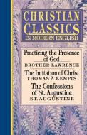 Christian Classics in Modern English di Brother Lawrence, Bernard Bangley, Thomas A. Kempis edito da Waterbrook Press