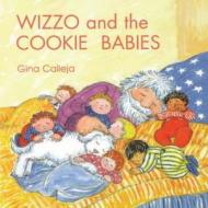 Wizzo and the Cookie Babies di Gina Calleja edito da NAPOLEON PUB