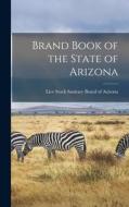 Brand Book of the State of Arizona Brand Book of the State of Arizona