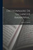 Dictionnaire De La Langue Amariñña... di Antoine D' Abbadie edito da LEGARE STREET PR