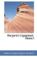 Margaret's Engagement, Volume I di Catherine Simpson Wynne edito da Bibliolife