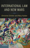 International Law and New Wars di Christine Chinkin, Mary Kaldor edito da Cambridge University Press