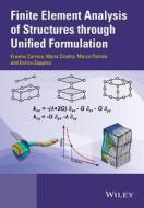 Finite Element Analysis of Structures Through Unified Formulation di Erasmo Carrera, Maria Cinefra, Marco Petrolo edito da John Wiley & Sons