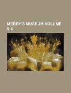 Merry's Museum Volume 5-6 di Books Group edito da Rarebooksclub.com