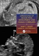 Ultrasound Of Murine Fetal Development With Human Correlation di Mary C. Peavey, Sarah K. Dotters-Katz edito da Taylor & Francis Ltd