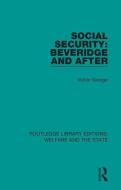 Social Security: Beveridge And After di Victor George edito da Taylor & Francis Ltd