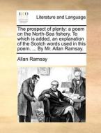 The Prospect Of Plenty di Allan Ramsay edito da Gale Ecco, Print Editions