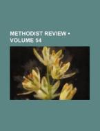 Methodist Review (volume 54) di Books Group edito da General Books Llc