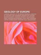 Geology of Europe di Books Llc edito da Books LLC, Reference Series