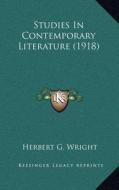 Studies in Contemporary Literature (1918) di Herbert G. Wright edito da Kessinger Publishing