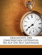 Geschichte Der Griechischen Litteratur: di Wilhelm Von Christ edito da Nabu Press