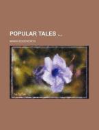 Popular Tales (volume 5) di Maria Edgeworth edito da General Books Llc