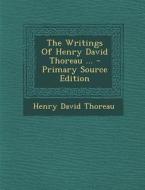 The Writings of Henry David Thoreau ... di Henry David Thoreau edito da Nabu Press