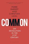 Common di Pierre Dardot, Christian Laval edito da Bloomsbury Academic