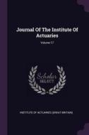Journal of the Institute of Actuaries; Volume 17 edito da CHIZINE PUBN