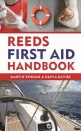 Reeds First Aid Handbook di Martin Thomas, Dr Olivia Davies edito da Bloomsbury Publishing PLC