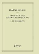Späte Texte über Zeitkonstitution (1929-1934) di Edmund Husserl edito da Springer-Verlag GmbH