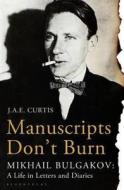 Manuscripts Don't Burn di J. A. E. Curtis edito da Bloomsbury Publishing PLC