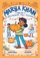 Marya Khan and the Spectacular Fall Festival (Marya Khan #3) di Saadia Faruqi edito da AMULET BOOKS