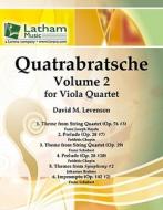 Quatrabratsche: Volume 2 for Viola Quartet edito da Latham Music, Ltd.