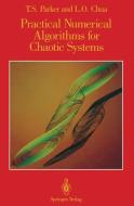 Practical Numerical Algorithms for Chaotic Systems di Leon Chua, Thomas S. Parker edito da Springer New York