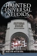 Haunted Universal Studios di Brian Clune, Bob Davis edito da HISTORY PR