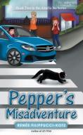 Pepper's Misadventure di Renée Filippucci-Kotz edito da Archway Publishing