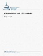 Consumers and Food Price Inflation di Randy Schnepf edito da Createspace