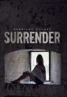 Surrender di Debbiann Holmes edito da AuthorHouse