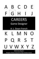 Game Designer di A. L. Dawn French edito da Createspace