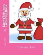 Faye's Christmas Colouring Book di Lisa Jones edito da Createspace