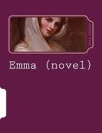 Emma (Novel) di Jane Austen edito da Createspace