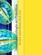 Neuropsicologia En Practica di Psy D. Ph. D. Crespo-Bujosa edito da Createspace