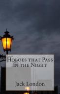 Hoboes That Pass in the Night di Jack London edito da Createspace