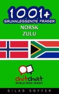 1001+ Grunnleggende Fraser Norsk - Zulu di Gilad Soffer edito da Createspace