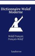Dictionnaire Wolof Moderne: Wolof-Francais, Francais-Wolof di Kasahorow edito da Createspace
